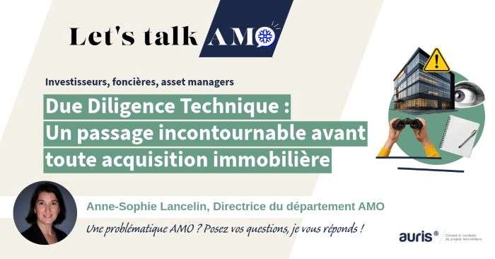 Due diligence technique – Audit immobilier avant acquisition immobiliere – Auris Expert Auris réalisant une due diligence technique sur un immeuble de bureaux avant acquisition immobilière.