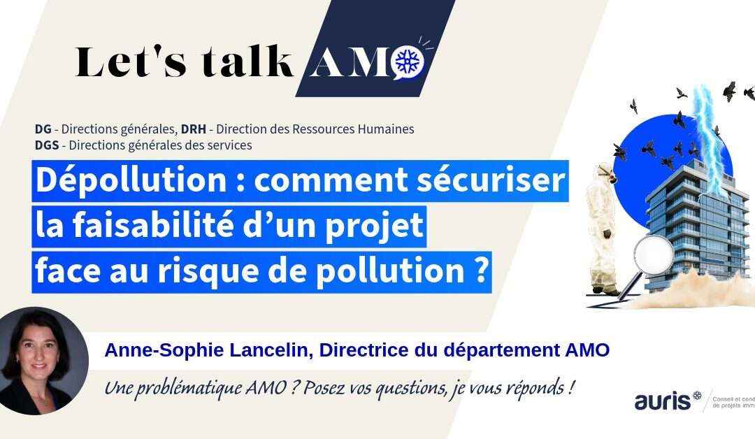 Dépollution : comment sécuriser la faisabilité d’un projet face au risque de pollution ?